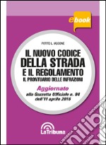 Il nuovo codice della strada e il regolamento. E-book. Formato EPUB ebook