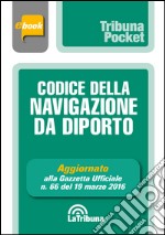 Codice della navigazione da diporto. E-book. Formato EPUB