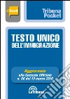 Testo Unico dell'immigrazione: Prima edizione 2016 Collana Pocket. E-book. Formato EPUB ebook