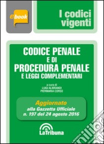 Codice penale e di procedura penale e leggi complementari. E-book. Formato EPUB ebook