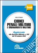 Codici penali militari e ordinamento militare: Edizione 2016 Collana commentati. E-book. Formato EPUB ebook