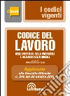 Codice del lavoro e leggi complementari: Edizione 2016 Collana Vigenti. E-book. Formato EPUB ebook di Francesco Bartolini