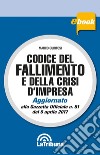 Codice del fallimento e della crisi d'impresa. E-book. Formato EPUB ebook di Marco Gubitosi