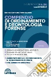 Compendio di ordinamento e deontologia forense: 2017 Prima edizione Collana I Compendi Tribuna. E-book. Formato EPUB ebook di Pietro Savarro