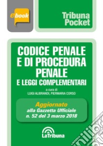 Codice penale e di procedura penale e leggi complementari: Prima Edizione 2018 Collana Pocket. E-book. Formato EPUB ebook di Luigi Alibrandi