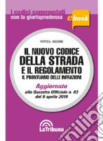 Il nuovo codice della strada e il regolamento: Edizione 2019 Collana Commentati. E-book. Formato EPUB ebook