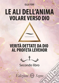 Le ali dell'animaVolare verso Dio. E-book. Formato EPUB ebook