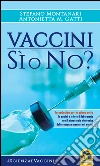 Vaccini. Si o no?. E-book. Formato PDF ebook