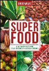Super Food: L'alimentazione è la medicina del futuro. E-book. Formato EPUB ebook di David Wolfe