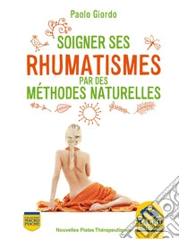 Soigner ses rhumatismes: Par des méthodes naturelles. E-book. Formato EPUB ebook