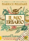 Il Mio Erbario: Con 100 piante illustrate e il prontuario per la cura di oltre 150 patologie. E-book. Formato PDF ebook
