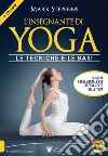 L’Insegnante di Yoga - 1° Volume: Le tecniche e le basi. E-book. Formato EPUB ebook di Mark Stephens