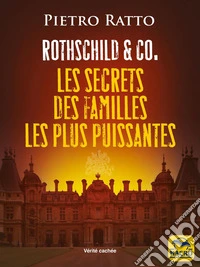 Rothschild & Co.: LES SECRETS DES FAMILLES LES PLUS PUISSANTES. E-book. Formato EPUB ebook