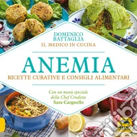 Anemia: Ricette curative e consigli alimentari. E-book. Formato EPUB ebook