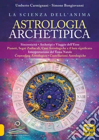 Astrologia Archetipica: La scienza dell'anima. E-book. Formato EPUB ebook