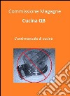 Cucina QB. L'anti-manuale di cucina. E-book. Formato EPUB ebook di Commissione Magagne