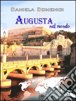 Augusta nel mondo. E-book. Formato EPUB ebook