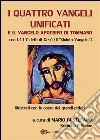 I quattro Vangeli unificati e il Vangelo apocrifo di Tommaso. E-book. Formato EPUB ebook di Mario Di Stefano