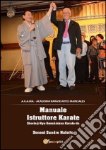 Manuale Istruttore Karate : Shorinji-ryu Renshinkan. E-book. Formato EPUB ebook