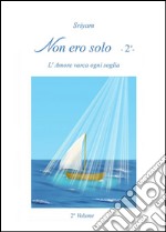 Non ero solo Vol.2. E-book. Formato PDF ebook