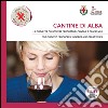 Cantine di Alba. Winemakers of Alba. E-book. Formato EPUB ebook di Jmarketing