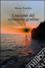 I racconti del ventesimo gradino. E-book. Formato PDF ebook