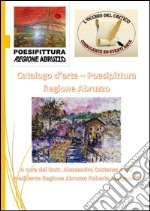 Catalogo poesipittura regione Abruzzo. E-book. Formato PDF ebook