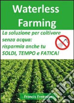 Waterless farming. E-book. Formato EPUB ebook