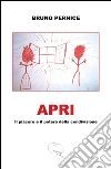 Apri -Il piacere e il potere della condivisione-. E-book. Formato Mobipocket ebook di Bruno Pernice