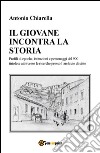 Il giovane incontra la storia: Profili di epoche, istituzioni e personaggi del 900 tiriolese attraverso le ricerche presso l'Archivio di Stato. E-book. Formato PDF ebook