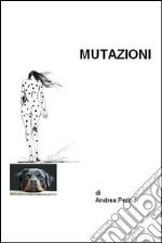 Mutazioni. E-book. Formato PDF ebook