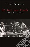 Al bar con Frank. Secondo round. E-book. Formato PDF ebook