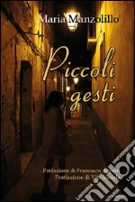 Piccoli gesti. E-book. Formato PDF ebook