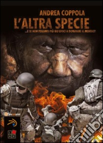 L'Altra Specie. E-book. Formato PDF ebook di Andrea Coppola