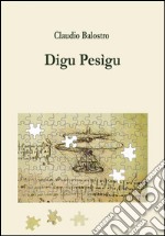 Digu Pesìgu. E-book. Formato EPUB ebook