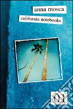 California Notebooks (Bilingual Edition: English and Italian). E-book. Formato EPUB