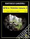 MTB in trincea Vol. 2. E-book. Formato PDF ebook di Raffaele Ganzerli