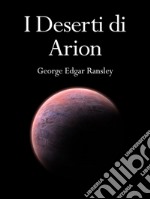 I deserti di Arion. E-book. Formato EPUB ebook