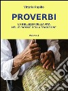 Proverbi. La bellezza della vita nelle parole della tradizione. E-book. Formato PDF ebook di Vittorio Pupillo