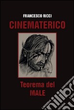 Cinematerico. Teorema del male. E-book. Formato Mobipocket ebook