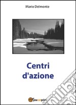 Centri d'azione. E-book. Formato PDF ebook