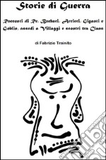 Storie di guerra. Racconti di re, barbari, arcieri, giganti e goblin, assedi a villaggi e scontri tra clans. E-book. Formato Mobipocket ebook