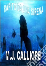 Rapito da una sirena. E-book. Formato EPUB