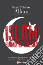 Islam. Siamo in guerra. E-book. Formato EPUB