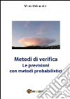 Metodi di verifica del modello ECMWF. E-book. Formato PDF ebook