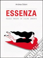 Essenza. Piccoli pensieri da leggere sdraiati. E-book. Formato EPUB ebook