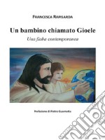 Un bambino chiamato Gioele. E-book. Formato EPUB ebook