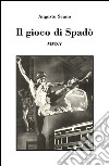 Il gioco di Spadò. E-book. Formato PDF ebook