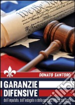 Garanzie difensive dell'imputato, dell'indagato e della persona offesa del reato. E-book. Formato PDF ebook