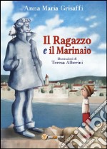 Il ragazzo e il marinaio. E-book. Formato PDF ebook